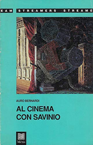 Al cinema con Savinio (Streamers) (Italian Edition) (9788872150269) by Bernardi, Auro