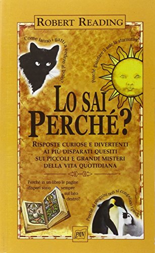 Beispielbild fr Lo sai perch. Risposte curiose e divertenti ai pi disparati quesiti sui piccoli e grandi misteri della vita quotidiana (Pratica) zum Verkauf von medimops