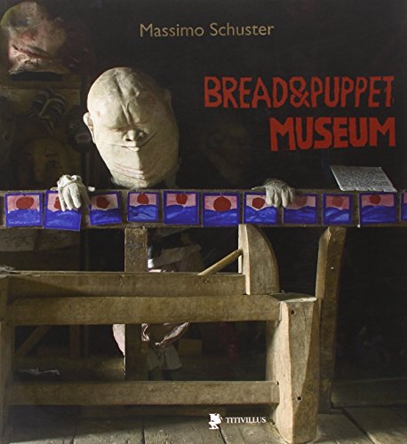 Stock image for Bread and Puppet Museum for sale by Il Salvalibro s.n.c. di Moscati Giovanni