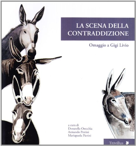 Stock image for La scena della contraddizione. Omaggio a Gigi Livio for sale by libreriauniversitaria.it