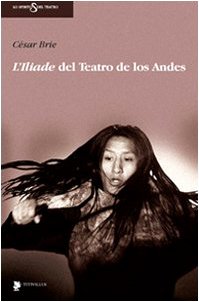 9788872182987: L'Iliade del teatro de Los Andes. Con DVD (Lo spirito del teatro)