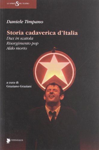 Stock image for Storia cadaverica d'Italia. Dux in scatola, Risorgimento pop, Aldo morto for sale by libreriauniversitaria.it