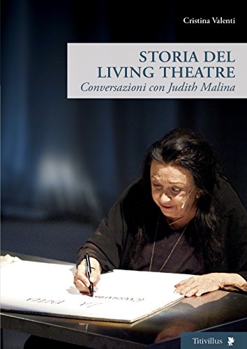 Beispielbild fr Storia del Living Theatre. Conversazioni con Judith Malina zum Verkauf von medimops