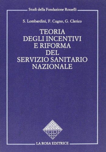 Stock image for Teoria Degli Incentivi E Riforma Del Servizio Sanitario Nazionale for sale by libreriauniversitaria.it