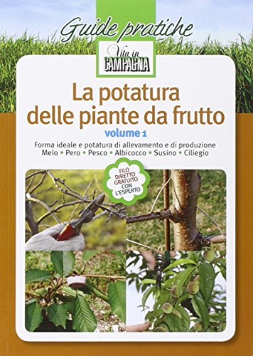 9788872203040: La potatura delle piante da frutto (Vol. 1) (Guide pratiche di Vita in campagna)