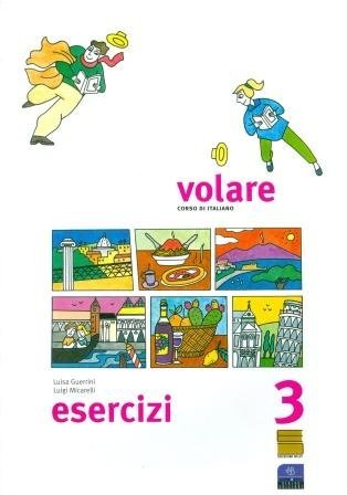 Stock image for Volare / Libro degli Esercizi 3 (Volare) for sale by Reuseabook