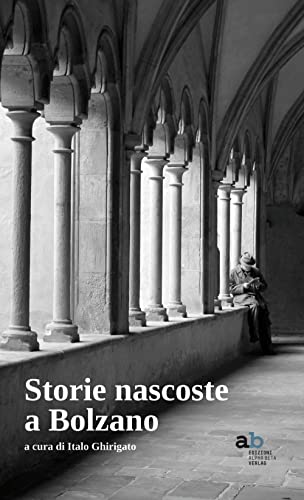 Beispielbild fr Storie nascoste a Bolzano zum Verkauf von libreriauniversitaria.it