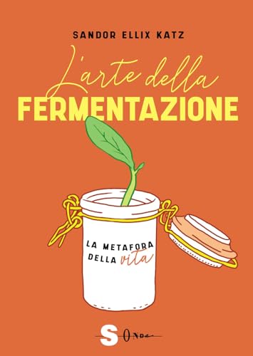 Stock image for ARTE FERMENTAZIONE [Hardcover] for sale by Brook Bookstore