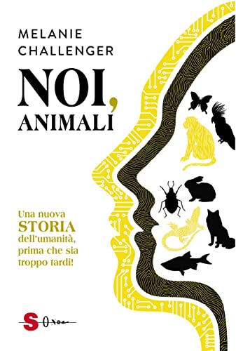 Beispielbild fr Noi, animali zum Verkauf von libreriauniversitaria.it