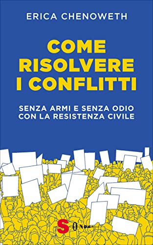 Stock image for Come risolvere i conflitti. Senza armi e senza odio con la resistenza civile (Saggi) for sale by libreriauniversitaria.it