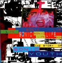 Stock image for Sonic Life: The Story of Sonic Youth for sale by Dave's Books