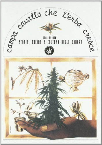 Beispielbild fr Campa Cavallo Che L Erba Cresce Storia Cucina E Coltura Della Canapa zum Verkauf von medimops