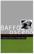 Stock image for Baffo osceno. Le poesie erotiche di Giorgio Boffo (Peccati) for sale by medimops