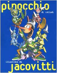 9788872266373: Pinocchio di Collodi illustrato da Jacovitti