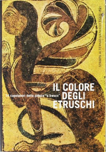 9788872268896: Il colore degli etruschi. 14 capolavori della pittura a fresco