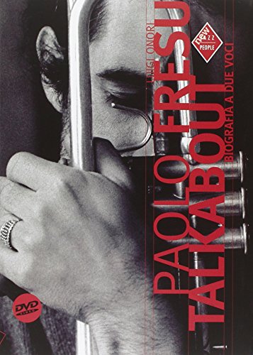 Paolo Fresu talkabout. Biografia a due voci (con dvd)