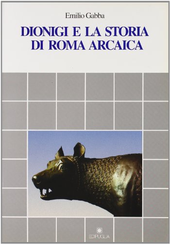 Beispielbild fr Dionigi e la storia di Roma arcaica zum Verkauf von Ammareal