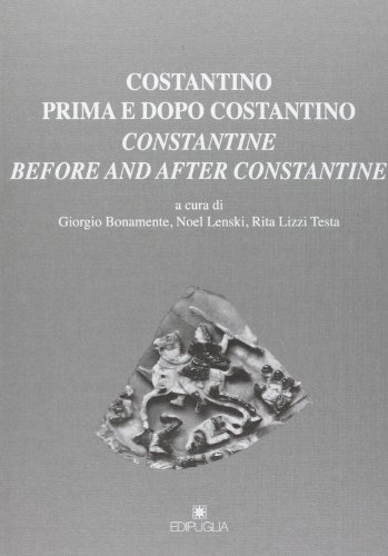 9788872286777: Costantino Prima E Dopo Costantino. Ediz. Italiana E Inglese