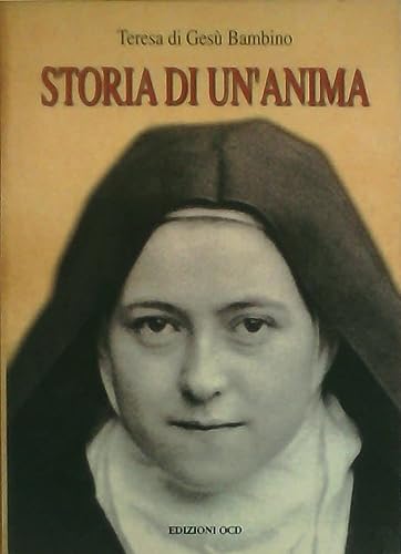 Stock image for Storia di un'anima. Manoscritti di s. Teresa di Ges Bambino for sale by medimops