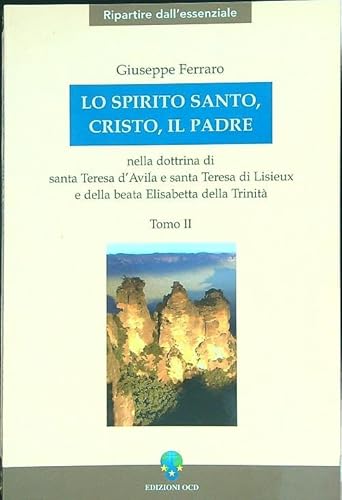 9788872293522: Lo Spirito Santo, Cristo, il Padre (Vol. 2) (Ripartire dall'essenziale)