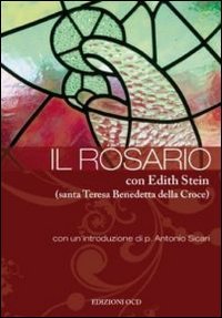 Imagen de archivo de Il rosario con Edith Stein (santa Teresa Benedetta della Croce) a la venta por libreriauniversitaria.it