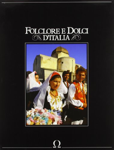 Folclore e dolci d'Italia (9788872411780) by Unknown Author