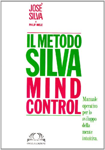 9788872411926: Metodo Silva mind-control. Metodo di potenzialit della mente umana (Orizzonti)
