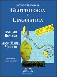 9788872415672: Argomenti scelti di glottologia e linguistica (Scientifica)