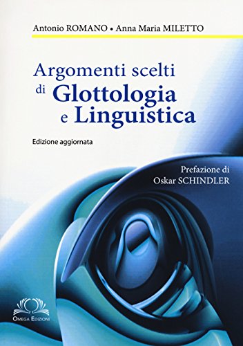 Beispielbild fr Antonio Romano / Miletto Anna M. - Argomenti Scelti Di Glottologia E Linguistica (1 BOOKS) zum Verkauf von medimops