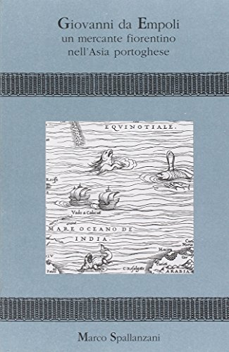 9788872423219: Giovanni da Empoli, mercante navigatore fiorentino.