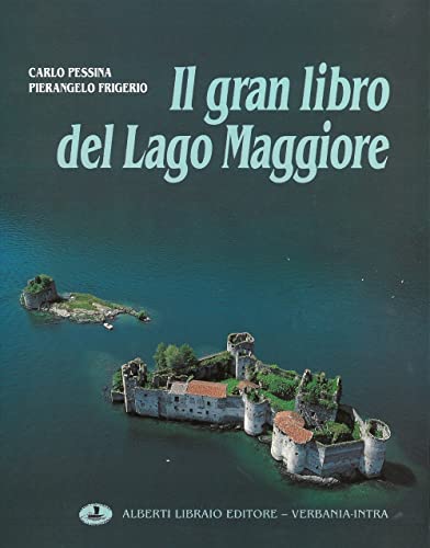 9788872450123: Il gran libro del Lago Maggiore (1). Ediz. multilingue (Verbano illustrato)
