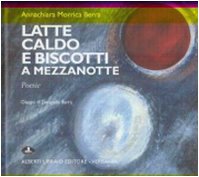 9788872452035: Latte caldo e biscotti a Mezzanotte. Ediz. illustrata (Libri dell'Inverna)