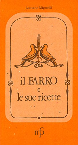 Stock image for Il farro e le sue ricette for sale by medimops