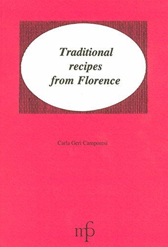 Traditional recipes from Florence - Geri Camporesi, Carla