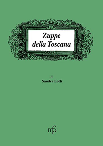 9788872462331: Zuppe della Toscana (I mangiari)