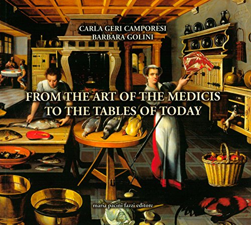 Beispielbild fr From The Art of the Medicis to the Tables of Today zum Verkauf von Better World Books