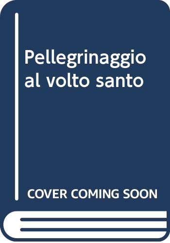 Beispielbild fr Pellegrinaggio al volto santo [Paperback] zum Verkauf von Brook Bookstore