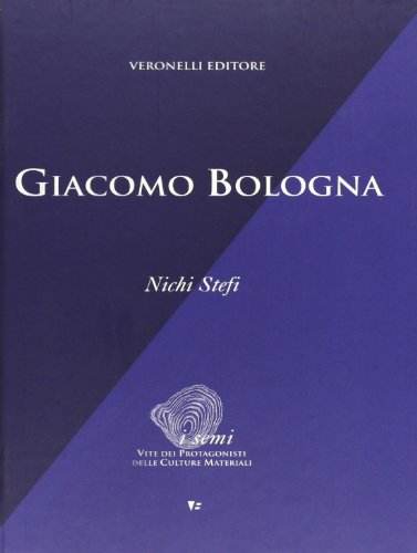 Imagen de archivo de Giacomo Bologna (I semi. Vite prot. delle culture material) a la venta por medimops