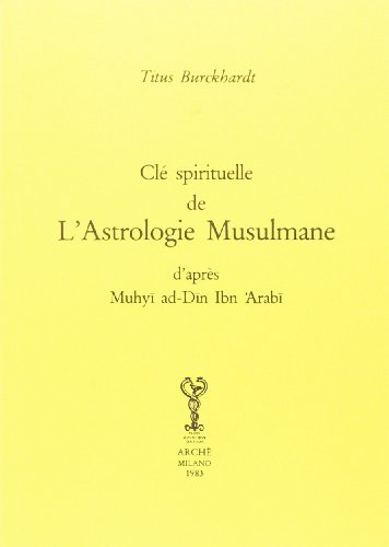 Stock image for Les cls de la spiritualit et de l'astrologie musulmane for sale by Ammareal