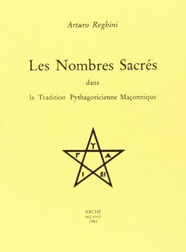 Stock image for Les nombres sacrs dans la tradition pythagoricienne maonnique for sale by Magus Books