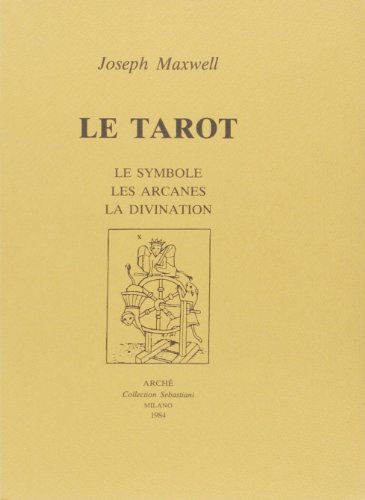Stock image for Le Tarot : Le symbole, les arcanes, la divination for sale by Librairie Laumiere