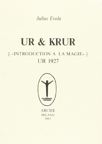 Ur & Krur (Â« Introduction Ã  la magie Â») - I: Ur 1927 (9788872521380) by Evola, Julius