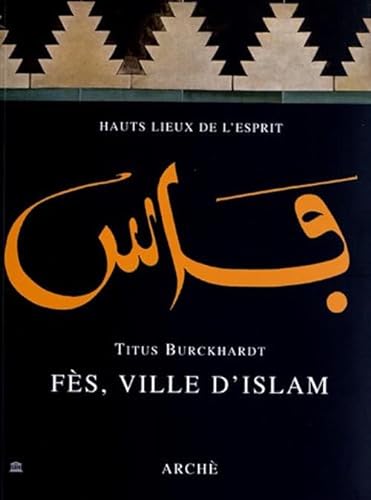 FÃ¨s, ville d'Islam (9788872522011) by Burckhardt, Titus