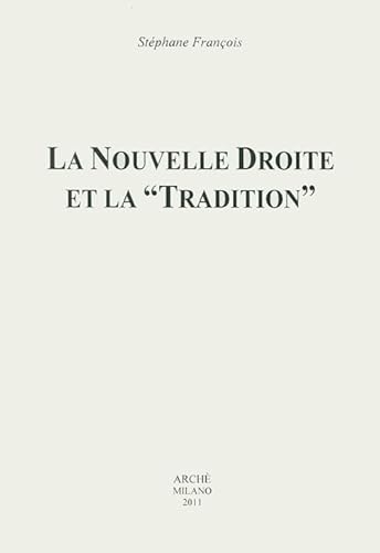 9788872523117: La Nouvelle Droite et la "Tradition"