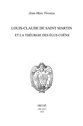 Stock image for Louis-Claude de Saint Martin et la thurgie des lus cons: 2022 for sale by Librairie Th  la page