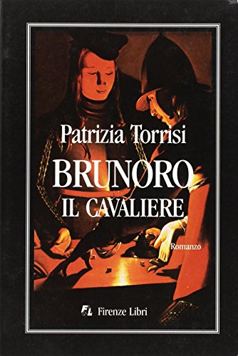 9788872560921: Brunoro il cavaliere (Collezione Magonza)