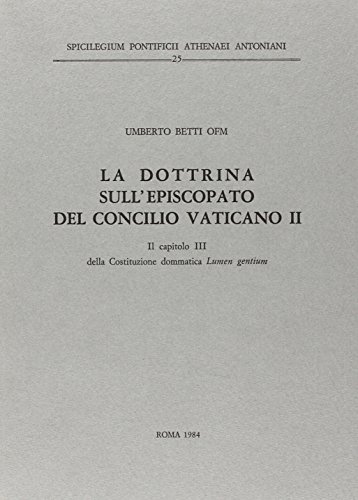 Stock image for LA DOTTRINA SULL'EPISCOPATO DEL CONCILIO VATICANO II [Paperback] (ita) for sale by Brook Bookstore