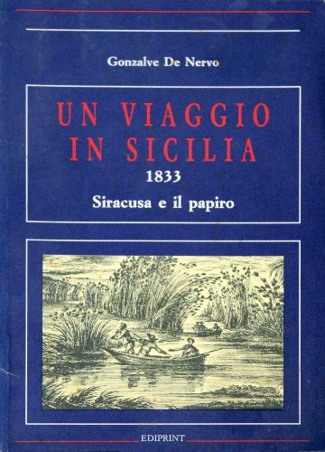 9788872600313: Un viaggio in Sicilia. 1833 Siracusa e il papiro.