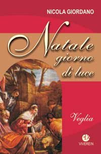 Beispielbild fr Natale giorno di luce. Veglia zum Verkauf von libreriauniversitaria.it