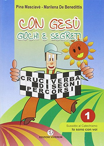 Beispielbild fr Con Ges giochi e segreti vol. 1 - Sussidio al catechismo Io sono con voi zum Verkauf von libreriauniversitaria.it